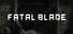 Fatal Blade