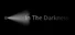 In The Darkness