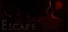 Escape!!!