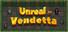 Unreal Vendetta