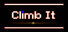 Climb It