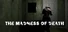 The madness of death