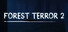 Forest Terror 2