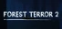 Forest Terror 2