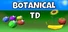 Botanical TD