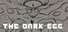 The Dark Egg Demo