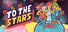 To the Stars
