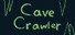 Cave Crawler