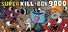 Super Kill-BOI 9000