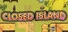 Closed Island