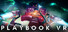 PLAYBOOK VR