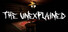 The Unexplained