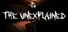 The Unexplained