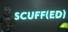 SCUFF(ED)