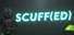 SCUFF(ED)