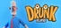 Drunk: Relapsed