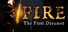 FIRE The First Dreamer