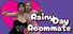 Rainy Day Roommate