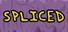 Spliced
