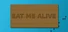 Eat Me Alive