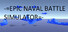 Epic Naval Battle Simulator