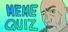 Meme Quiz