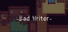 Bad Writer