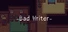 Bad Writer