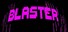 BLASTER