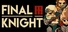 FINAL KNIGHT
