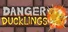 Danger Ducklings