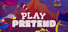 Play Pretend