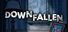 DOWNFALLEN