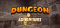 Dungeon & Adventure