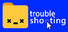 Troubleshooting
