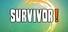 SURVIVOR!