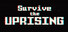 Survive the Uprising