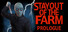 Stay Out Of The Farm: Prologue