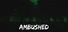 Ambushed