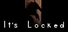It's Locked