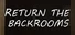 Return the Backrooms