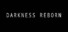 Darkness Reborn
