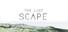 THE LAST SCAPE