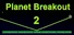 Planet Breakout 2