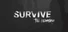 Survive Till Morning