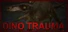 Dino Trauma