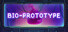 Bio Prototype
