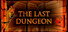 The Last Dungeon