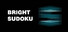 Bright Sudoku