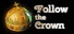 Follow The Crown